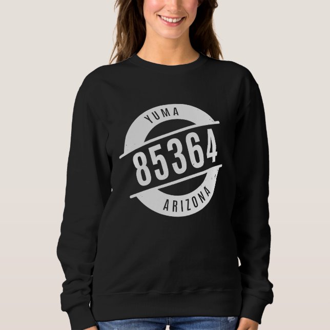 Yuma Arizona 85364 Postleitzahl bedrängt Sweatshirt (Vorderseite)