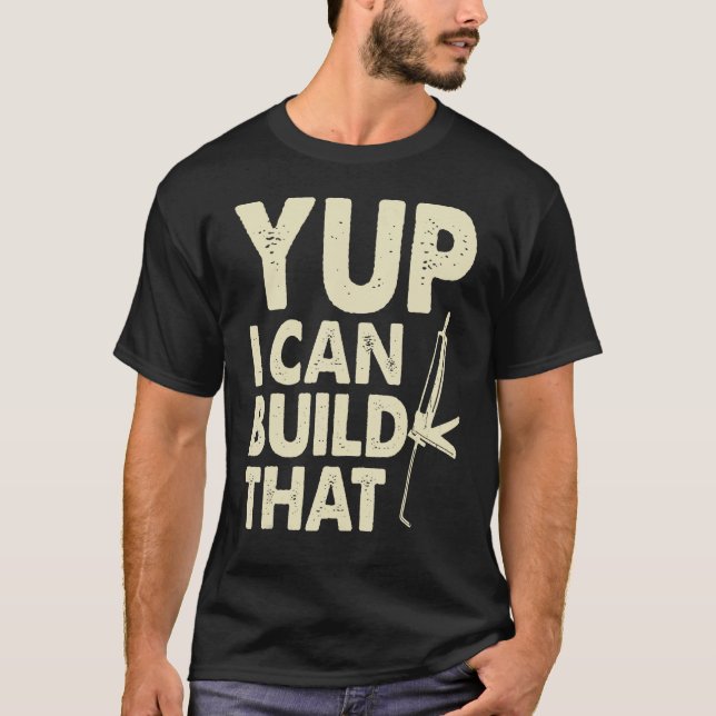 Yup I Can Build That  Handymen Caulking Gun T-Shirt (Vorderseite)