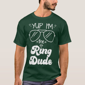 Yup Im the Ring Typ Ring Bearer Funny Wedding Par T-Shirt