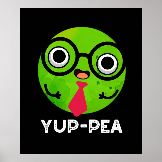 Yup-pea Funny Yuppie Veggie Pea Pun Dark BG Poster (Vorne)