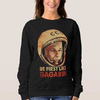 Yuri Gagarin Cosmonaut Astronaut Space First Sovie Sweatshirt