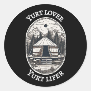 Yurt Lover Yurt Lifer Funny Yurt Tent Runder Aufkleber