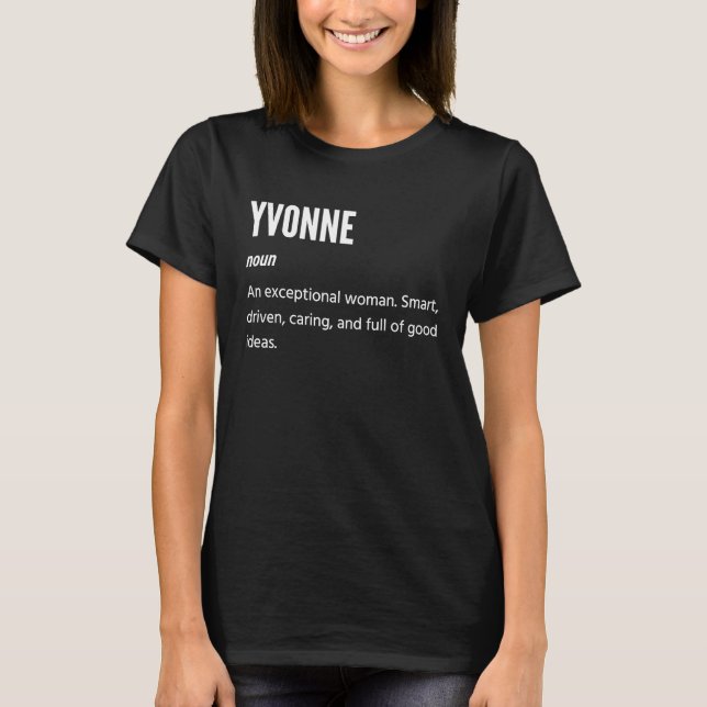 Yvonne ist eine außergewöhnliche Frau T-Shirt (Vorderseite)