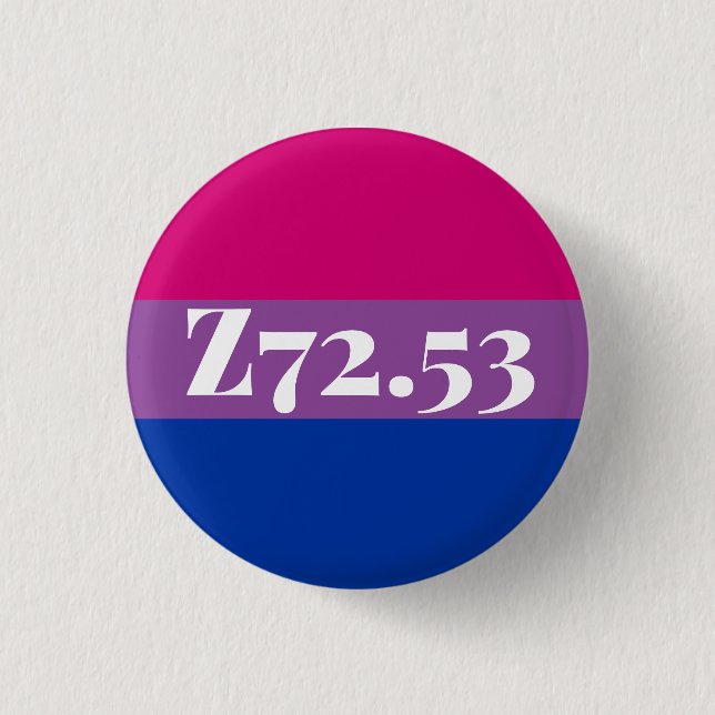 Z72.53: Bisexuell mit hohem Risiko Button (Vorderseite)