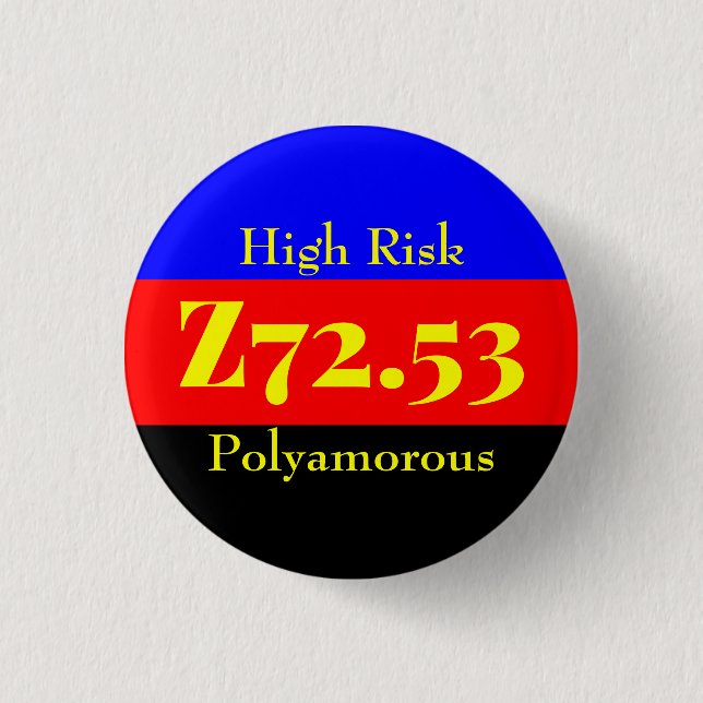 Z72.53: Hochrisiko Bisexuell - Polyamory Button (Vorderseite)