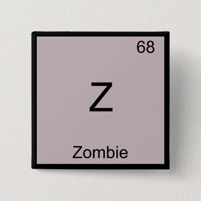 Z - Zombie Funny Chemistry Element Symbol T - Shir Button (Vorderseite)