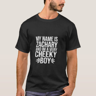 Zachary Lustiger Witz Sehr Frecher Junge Für Famil T-Shirt