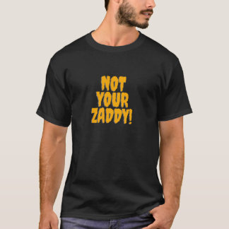 Zaddy Nicht Dein Zaddy Sugar Daddy Herren College T-Shirt