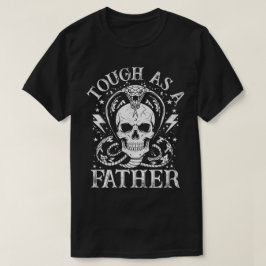 Zäh wie ein Vater, Vatertag Dad Humor  T-Shirt