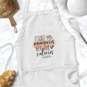 Zähle Die Erinnerungen Nicht Die Kalorien Zitat Schürze