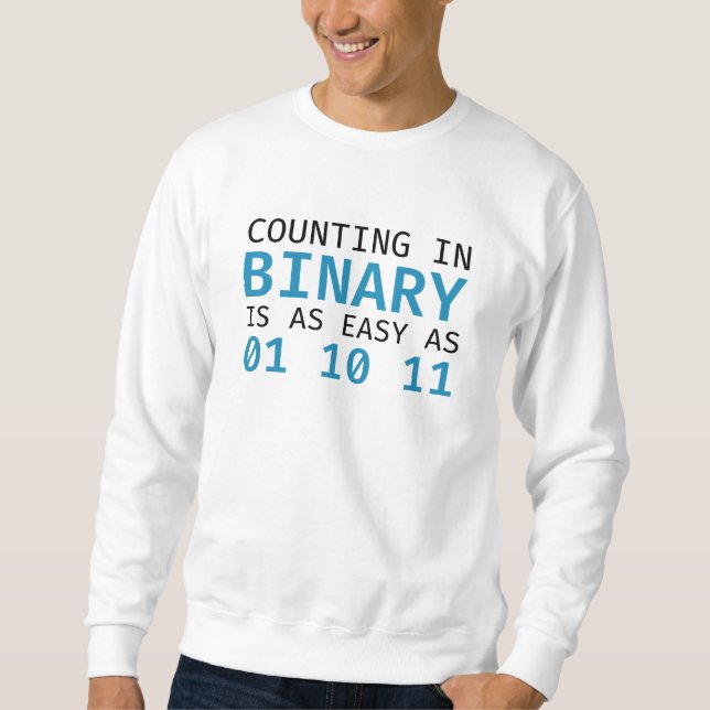 Zählen im Binärbereich Sweatshirt (Vorderseite)