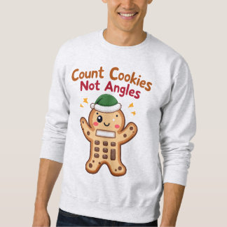 Zählen Sie Cookies nicht Keksweiche Sweatshirt