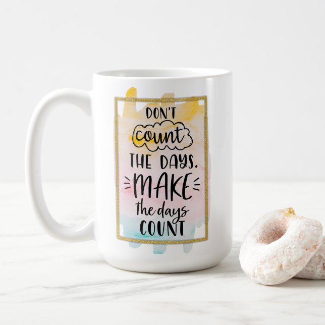 Zählen Sie nicht die Tage Kaffeetasse (Mit Donut)
