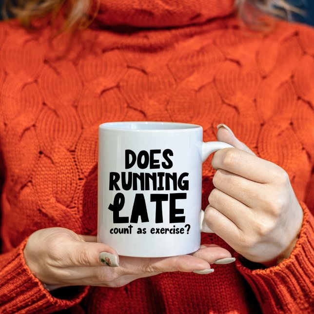 Zählt Late als Übung, Funny Kaffeetasse (Von Creator hochgeladen)