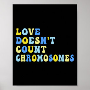 Zählt nicht Chromosomen T21 Down Syndrome Awaren Poster