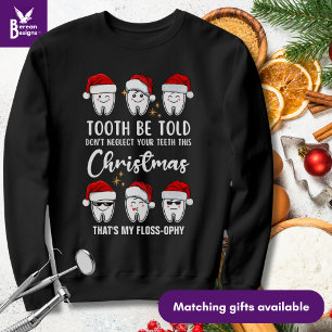 ZAHN GESAGT Dental-Weihnachts-Flausch-ophie Sweatshirt