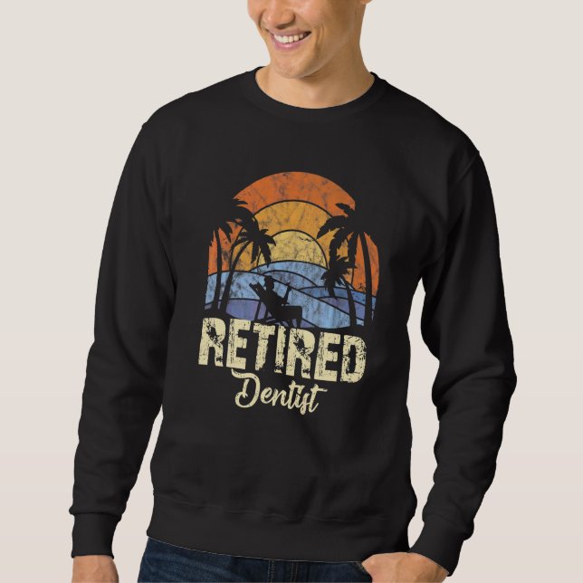 Zahnarzt im Ruhestand   Sweatshirt (Vorderseite)
