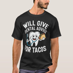 Zahnarzt Tacos Funny Dental Advisor für Tacos Fein T-Shirt