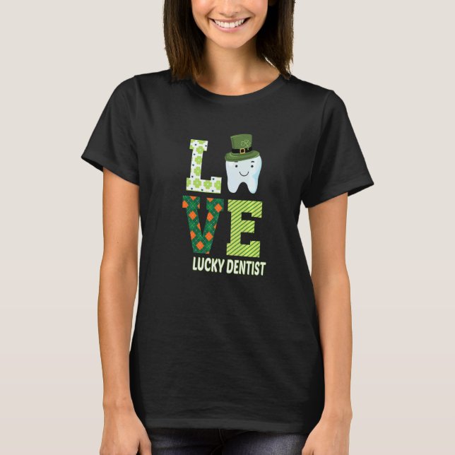 Zahnarztassistent Zahnarzt St Patrick's Day Funny  T-Shirt (Vorderseite)
