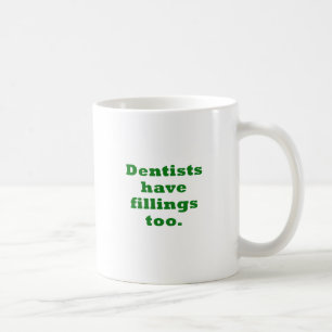 Zahnärzte haben Füllungen auch Tasse