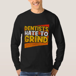 Zahnärzte hassen sich, um den lustigen Zahnarztass T-Shirt