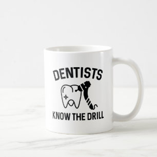 Zahnärzte kennen den Bohrer Kaffeetasse