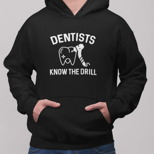 Zahnärzte kennen die Bohrung Hoodie