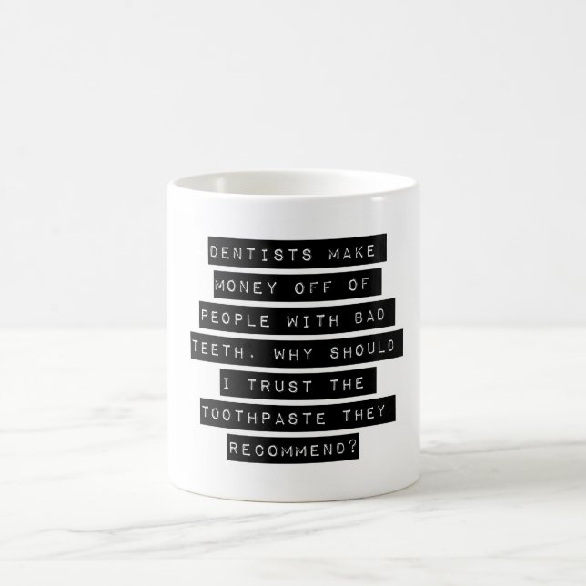 Zahnärzte machen den Leuten Geld Kaffeetasse (Mittel)