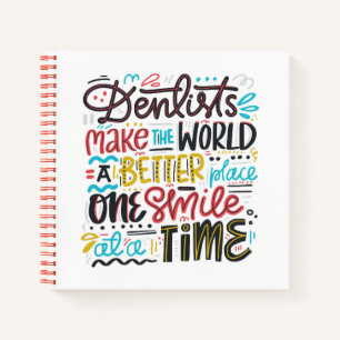 Zahnärzte machen die Welt zu einem besseren Ort Notizbuch