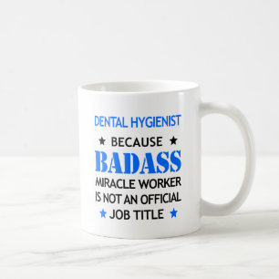 Zahnarzthelfer-lustige Tasse - Badass