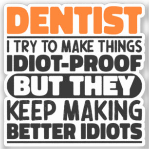 Zahnärztin Ich versuche Dinge zu Zahnärzten von Lu Aufkleber
