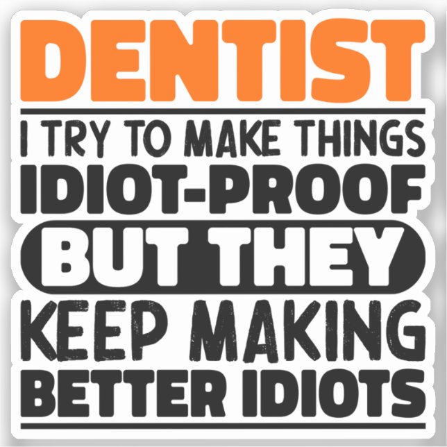 Zahnärztin Ich versuche Dinge zu Zahnärzten von Lu Aufkleber (Vorderseite)