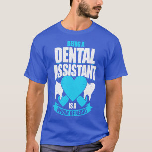 Zahnärztin zu sein ist ein Werk des Herzens T-Shirt