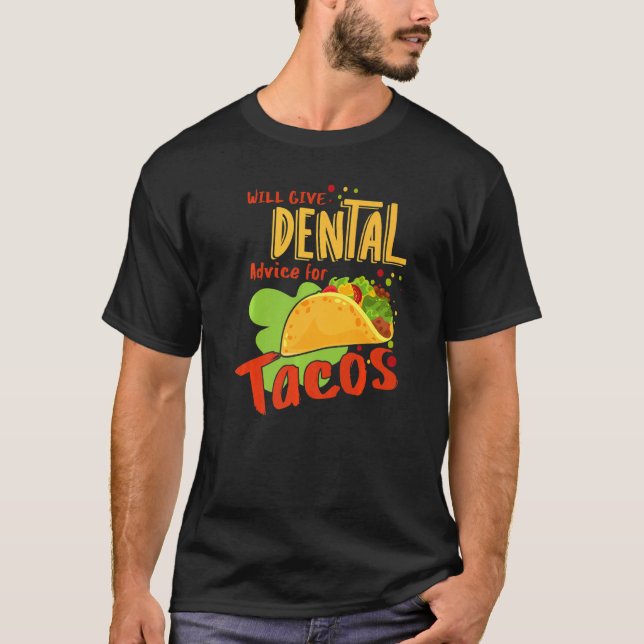Zahnärztliche Beratung für Tacos Zahnärztin Zahnar T-Shirt (Vorderseite)