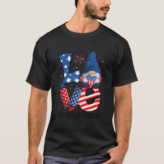 Zahnärztliche Hygienikerin Liebe 4. Juli Gnom Usa  T-Shirt