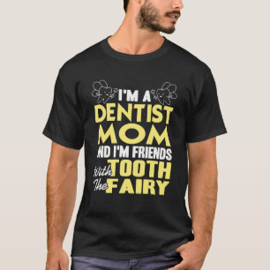Zahnärztliche Mama und ich bin mit der Zahnseidenm T-Shirt