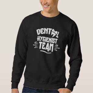 Zahnarztteam Klinik Zahnärztin Sweatshirt