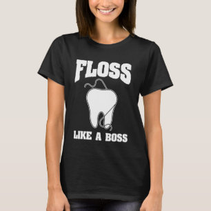 Zähne putzen wie ein Boss Zahnmedizin Zitat Zahnär T-Shirt