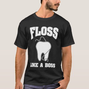 Zähne putzen wie ein Boss Zahnmedizin Zitat Zahnär T-Shirt