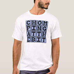 Zähneknirschend bereit loszulegen T-Shirt
