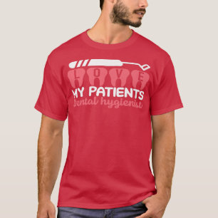 Zahnhygienische Liebe meine Patienten Zahnarztmedi T-Shirt