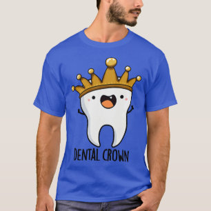 Zahnkrone Lustiger Zahn Pun 1 T-Shirt