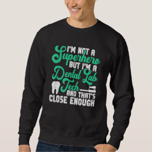 Zahnlabor-Techniker und Zahnklinik Sweatshirt