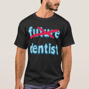 Zahnmedizinische Schulabsolvent-Produkte T-Shirt