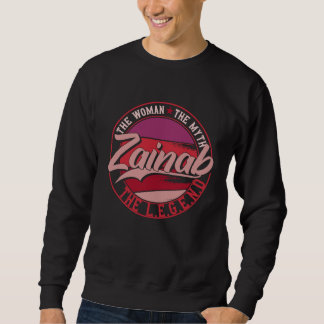 Zainab the Lady of Myth the Legend Sweatshirt