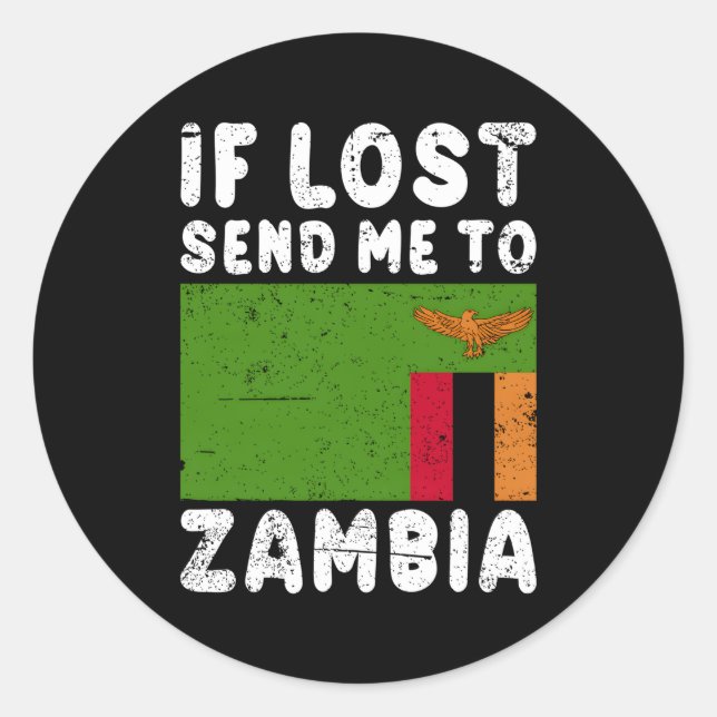 Zambia-Flagge, wenn sie mich nach Sambia geschickt Runder Aufkleber (Vorderseite)