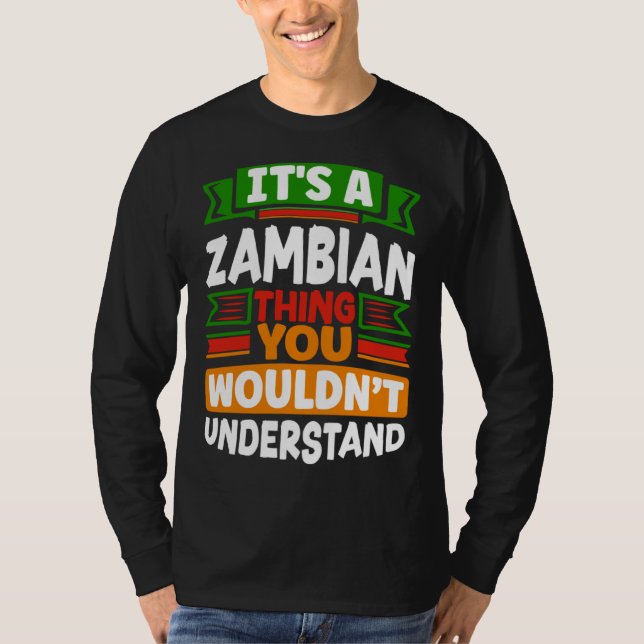 Zambian Zambia Zambian Flag Its A Zambian Thing T-Shirt (Vorderseite)