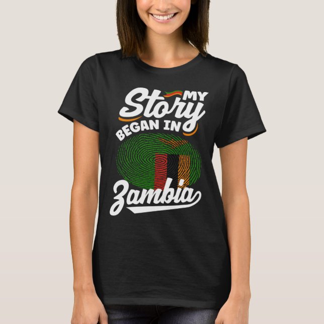 Zambian Zambia Zambian Flag My Story Began In Zamb T-Shirt (Vorderseite)
