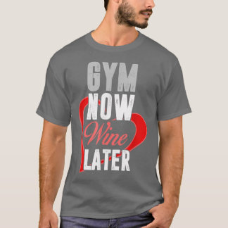 Zany Brainy Workout Gym Now Wine Später Fitness 16 T-Shirt