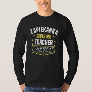 Zapiekanka gibt mir Lehrerkräfte Professor Humor T-Shirt